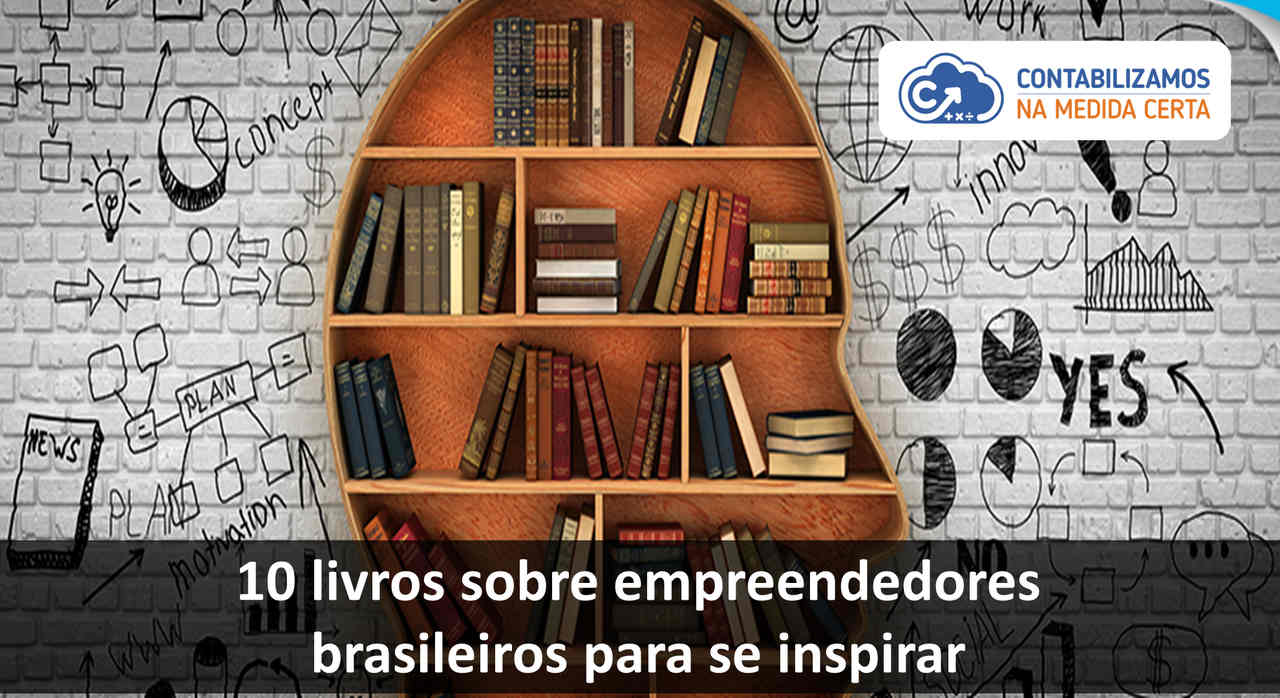 10 Livros Sobre Empreendedores Brasileiros Para Se Inspirar