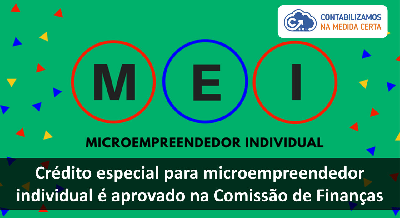 Crédito Especial Para Microempreendedor Individual é Aprovado Na Comissão De Finanças