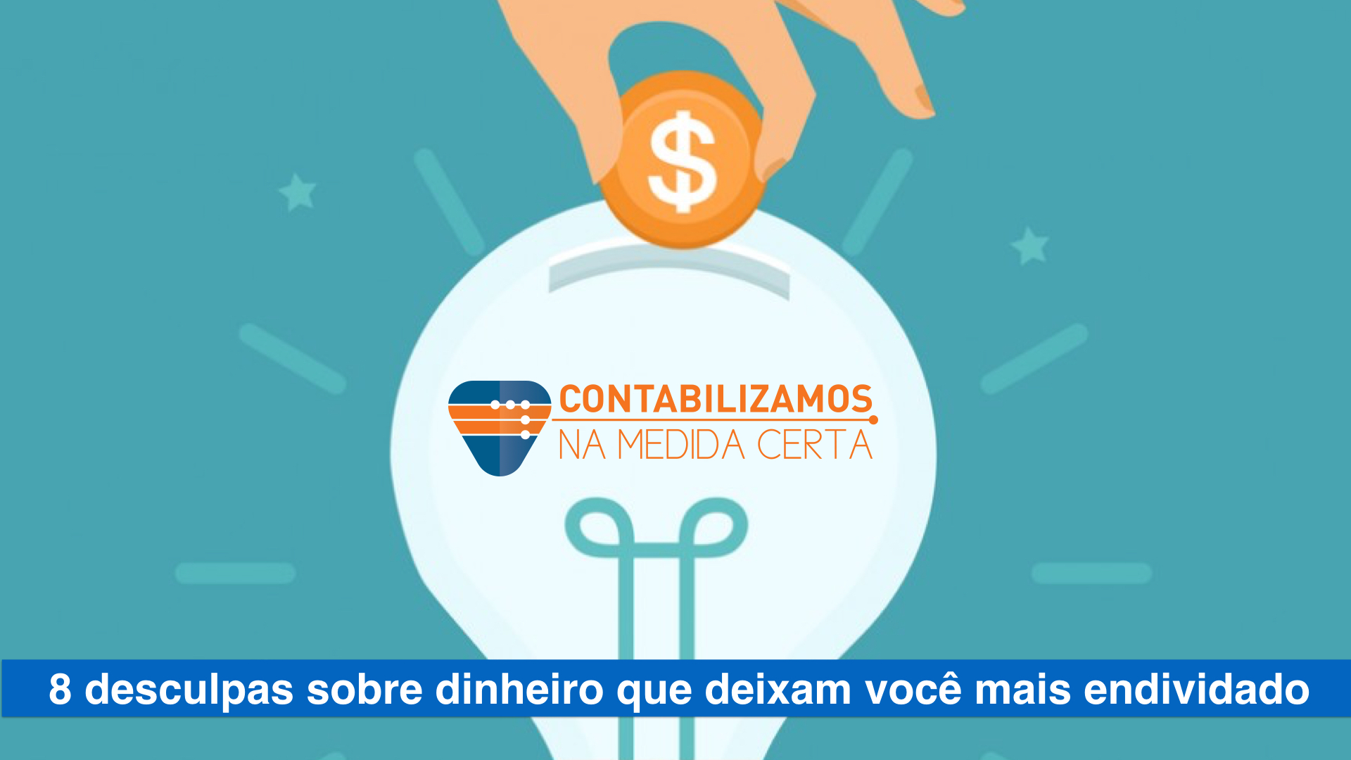 8 Desculpas Sobre Dinheiro Que Deixam Você Mais Endividado