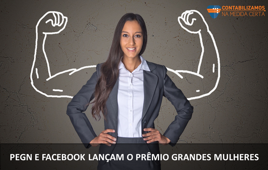 PEGN E Facebook Lançam O Prêmio Grandes Mulheres