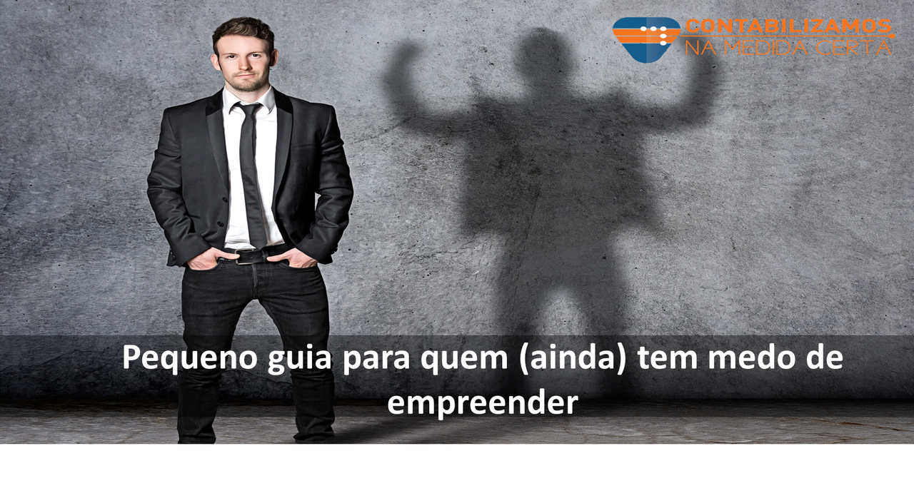 Pequeno Guia Para Quem (ainda) Tem Medo De Empreender