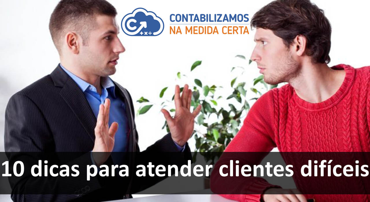 10 Dicas Para Atender Clientes Difíceis