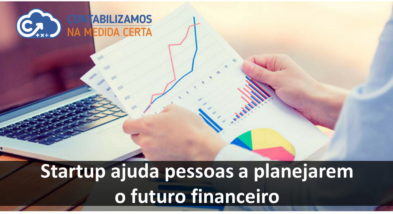 Startup Ajuda Pessoas A Planejarem O Futuro Financeiro