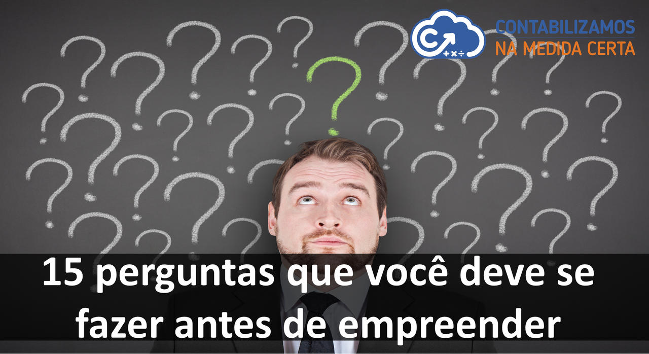 15 Perguntas Que Você Deve Se Fazer Antes De Empreender