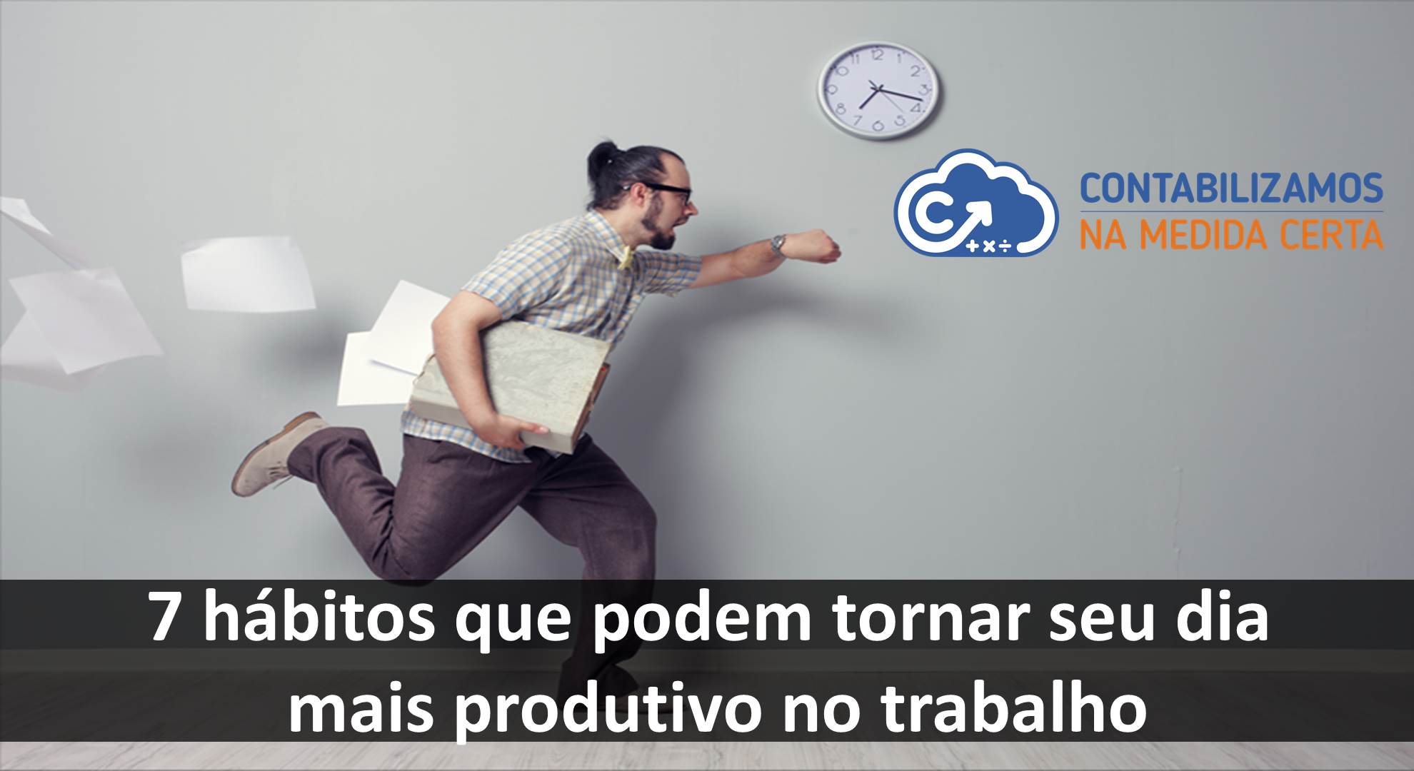 7 Hábitos Que Podem Tornar Seu Dia Mais Produtivo No Trabalho