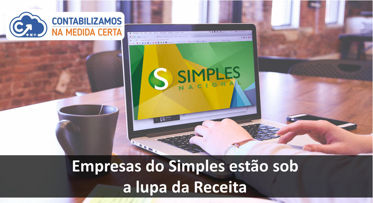 Empresas Do Simples Estão Sob A Lupa Da Receita