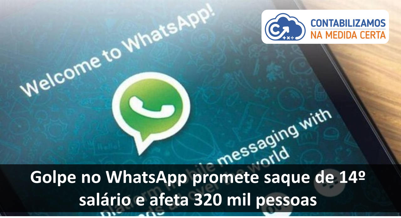 Golpe No WhatsApp Promete Saque De 14º Salário E Afeta 320 Mil Pessoas