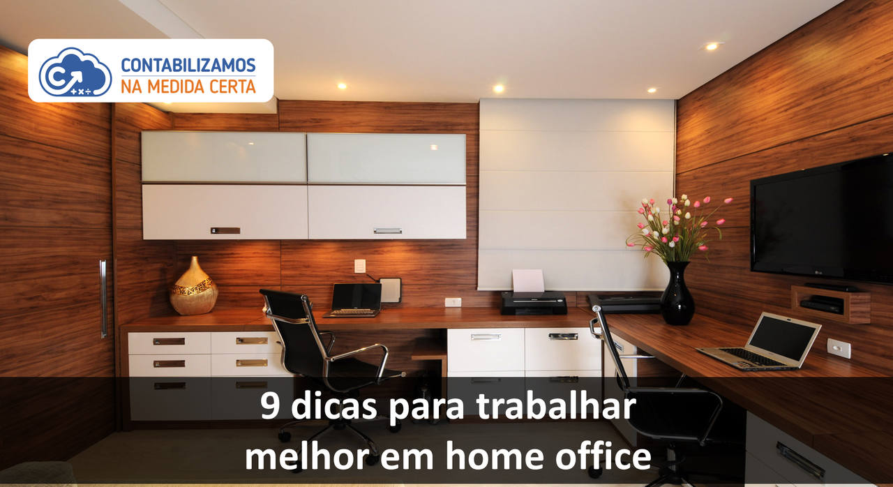 9 Dicas Para Trabalhar Melhor Em Home Office