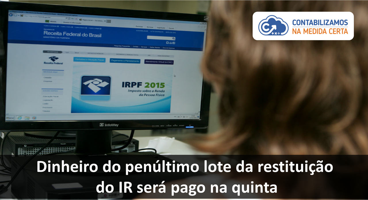 Dinheiro Do Penúltimo Lote Da Restituição Do IR Será Pago Na Quinta