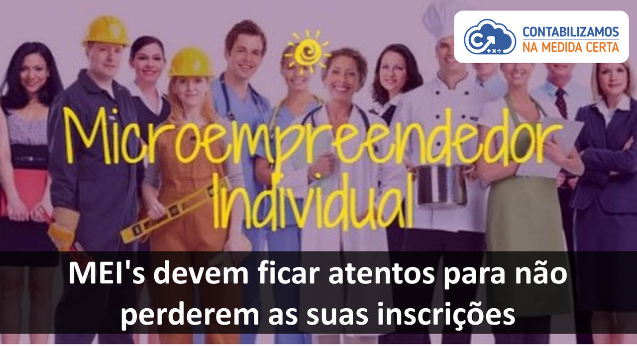 MEI’s Devem Ficar Atentos Para Não Perderem As Suas Inscrições