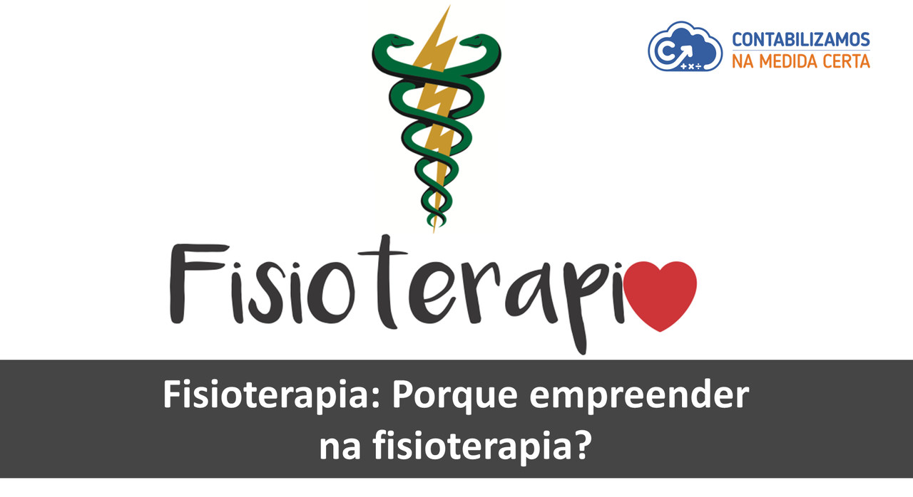 Fisioterapia: Porque Empreender Na Fisioterapia?