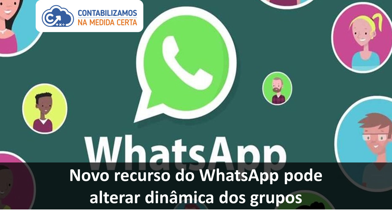Novo Recurso Do WhatsApp Pode Alterar Dinâmica Dos Grupos