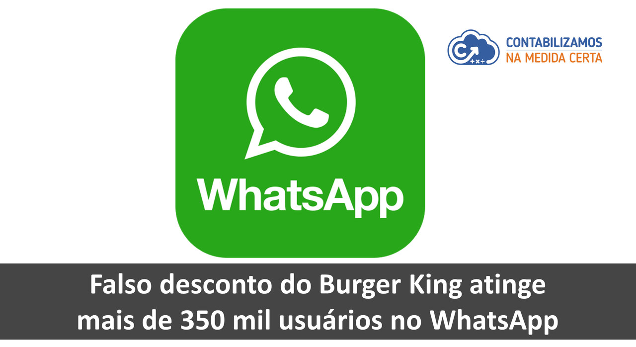 Falso Desconto Do Burger King Atinge Mais De 350 Mil Usuários No WhatsApp