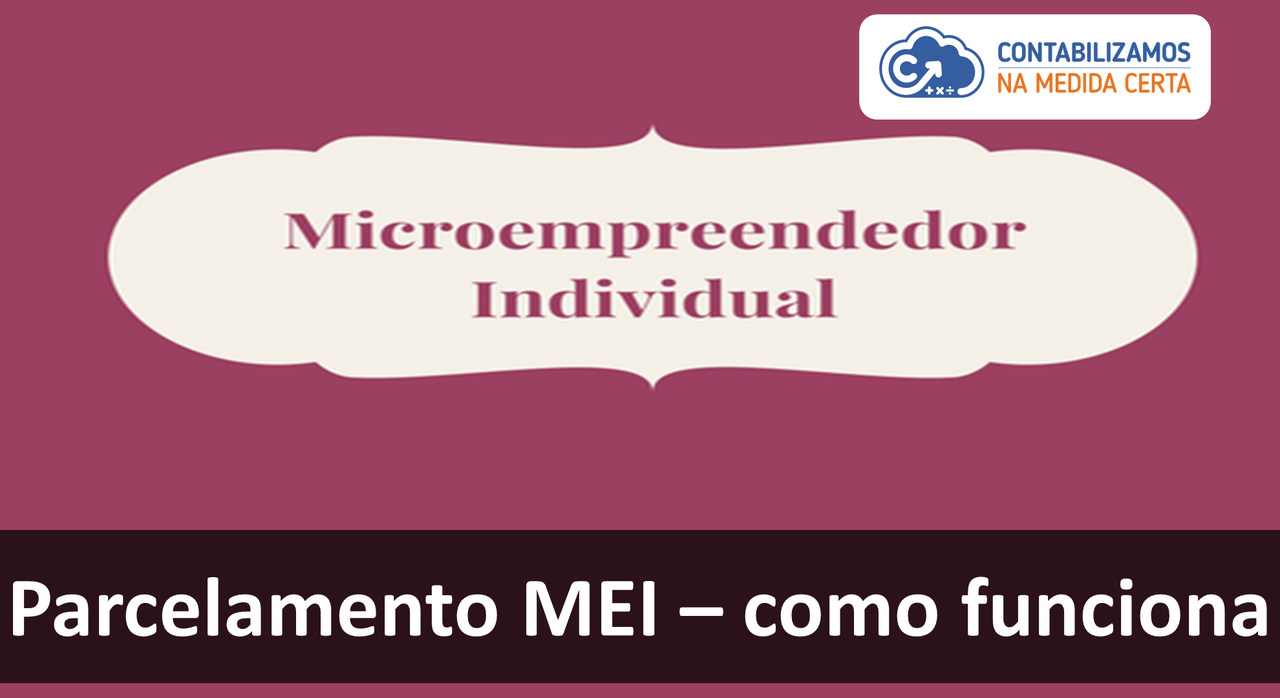 Parcelamento MEI – Como Funciona